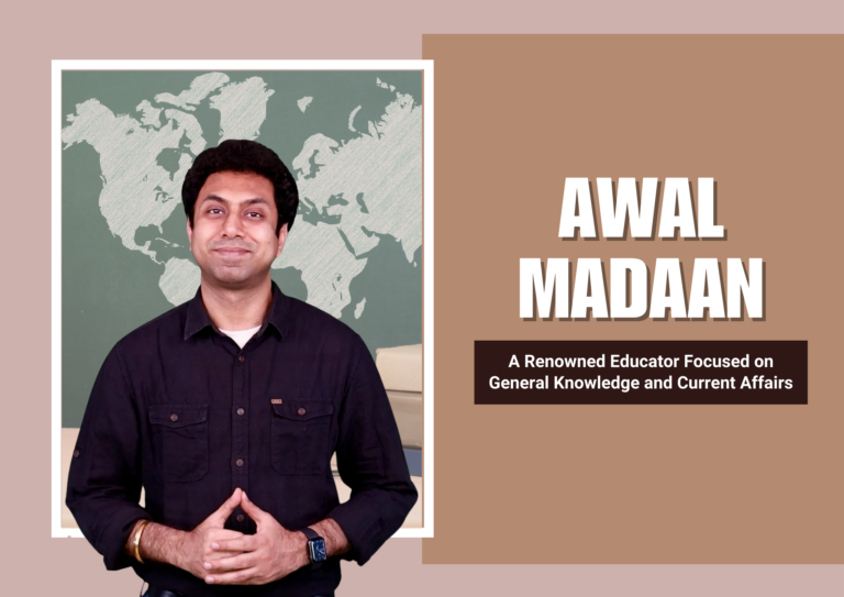 Awal Madaan (TsMadaan): A Renowned Educator Focused on General Knowledge and Current Affairs