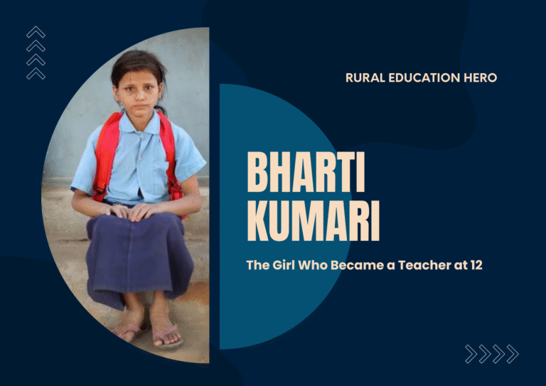 Bharti Kumari – The Girl Who Became a Teacher at 12 | Rural Education Hero